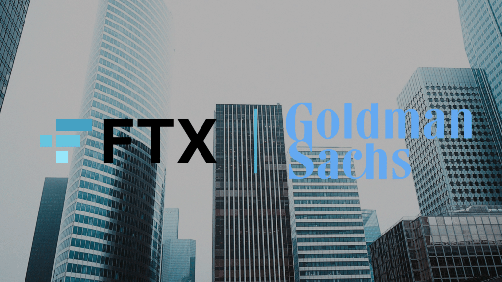 FTX Goldman Sachs