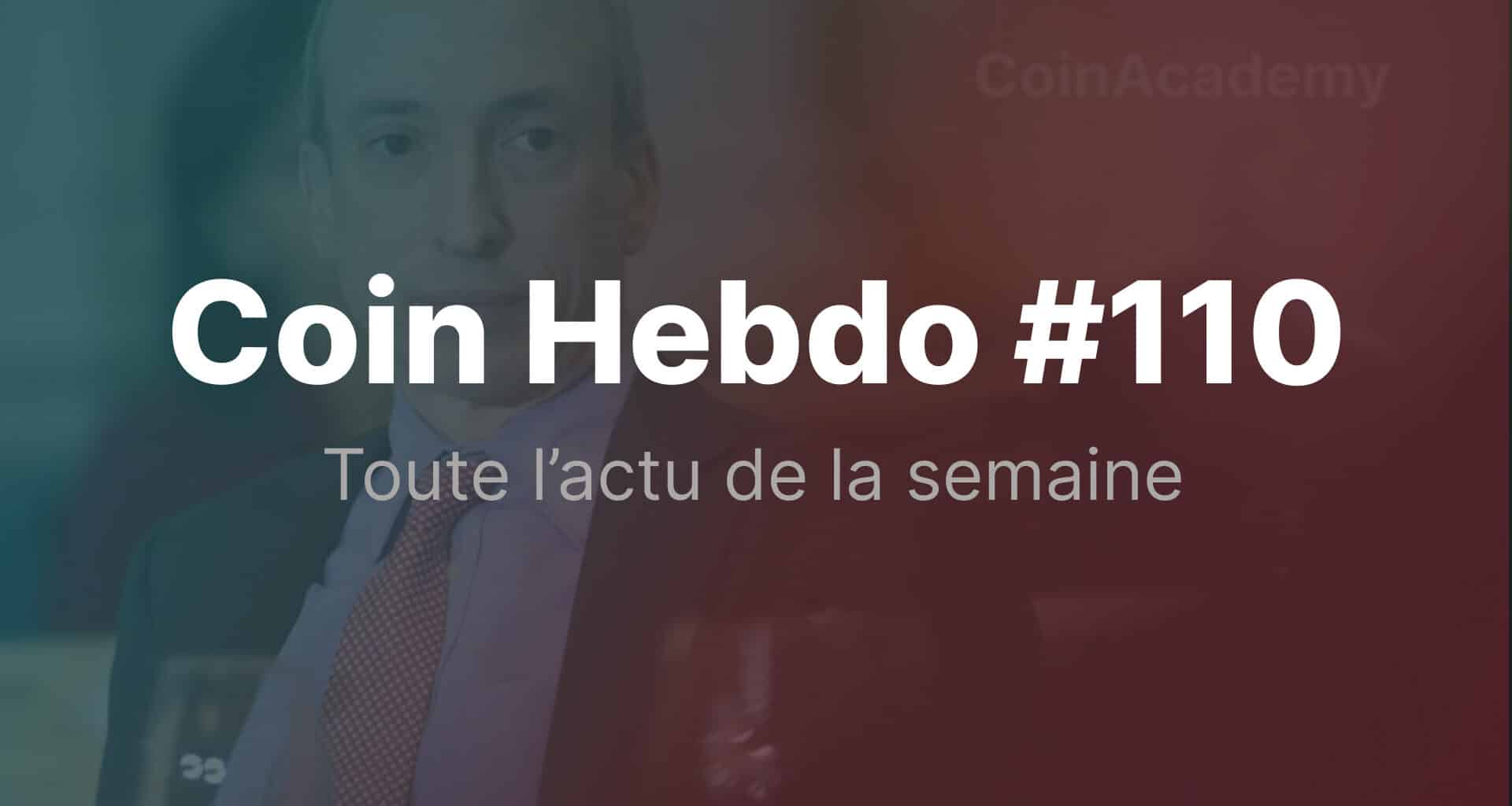 Actualités crypto de la semaine du 14 août 2023 : Coin Hebdo #110