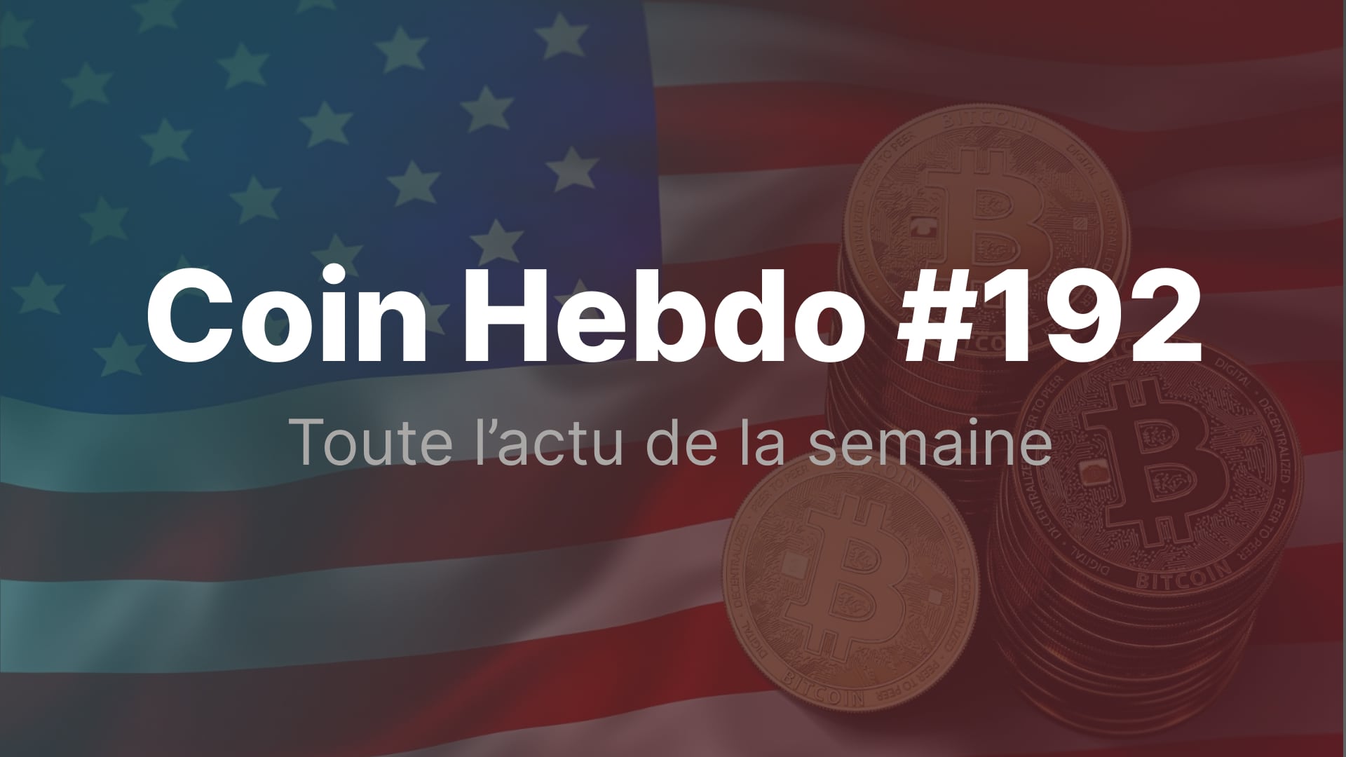 Actualités crypto de la semaine du 9 juin 2025 : Coin Hebdo #192