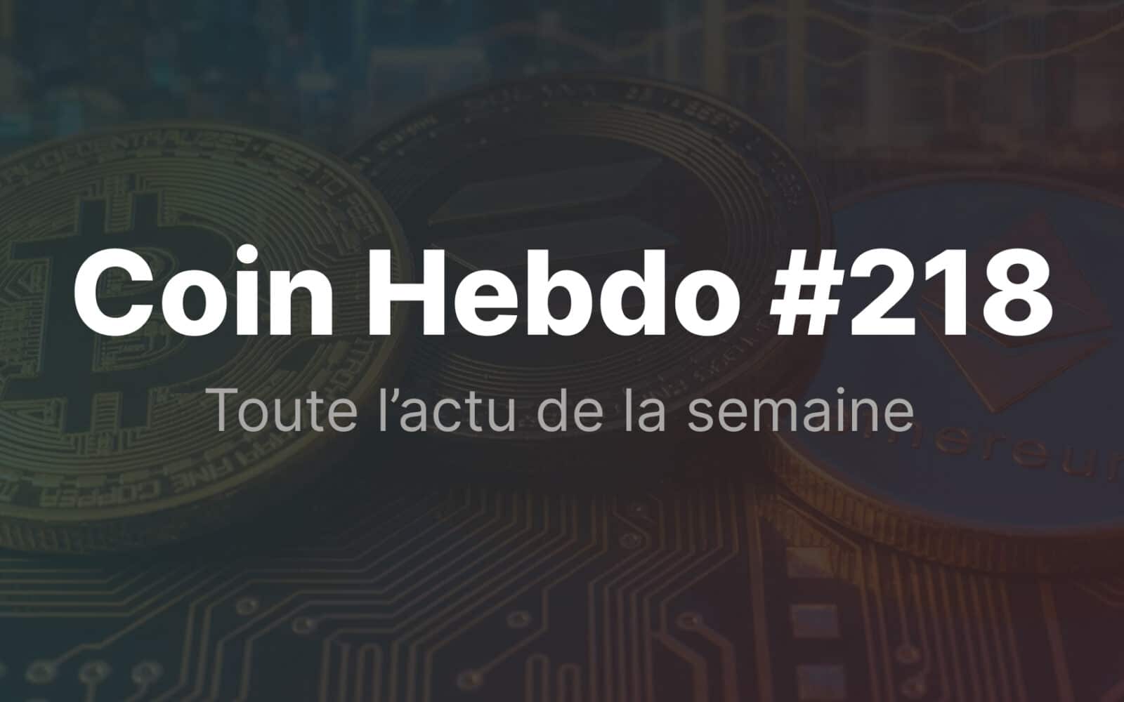 Coin hebdo 218