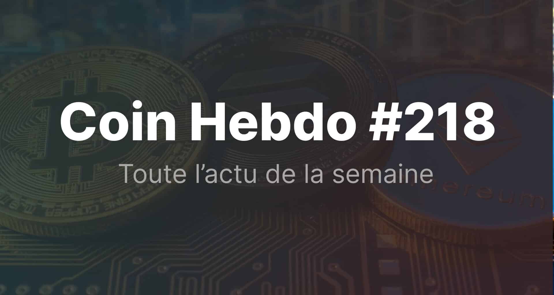 Coin hebdo 218
