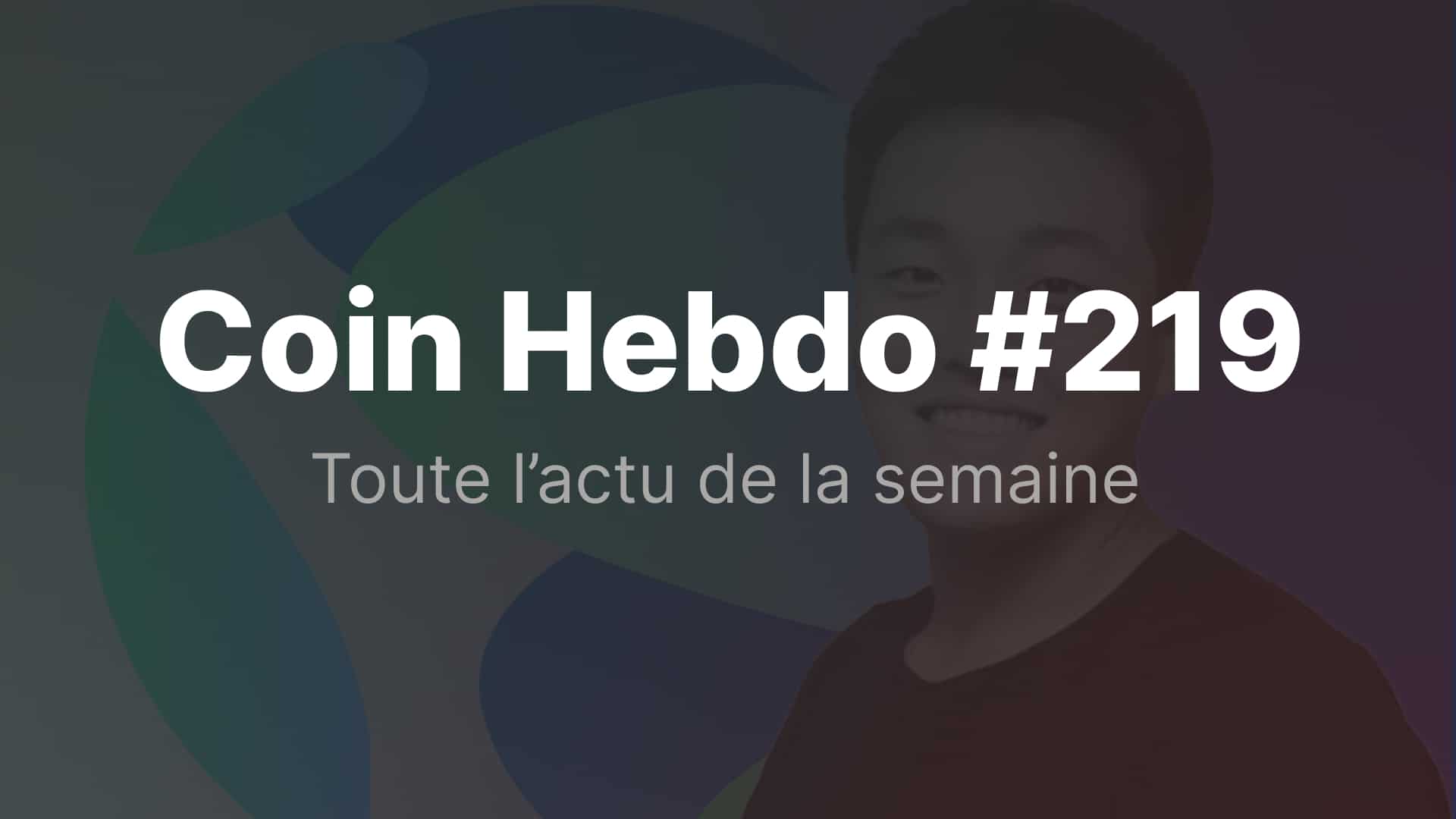 Actualités crypto de la semaine du 15 décembre 2025 : Coin Hebdo #219