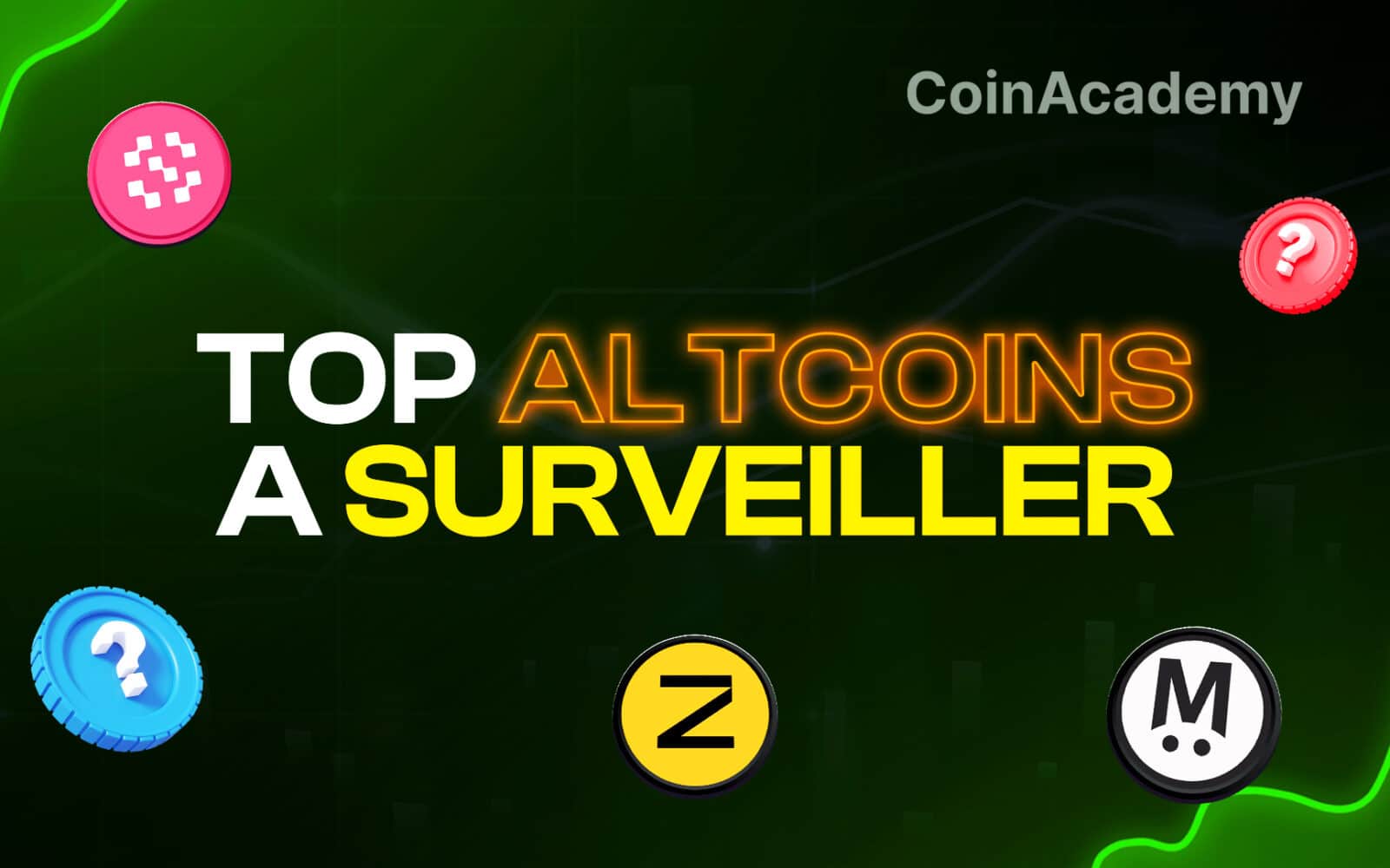 TOP ALTCOINS A SURVEILLER