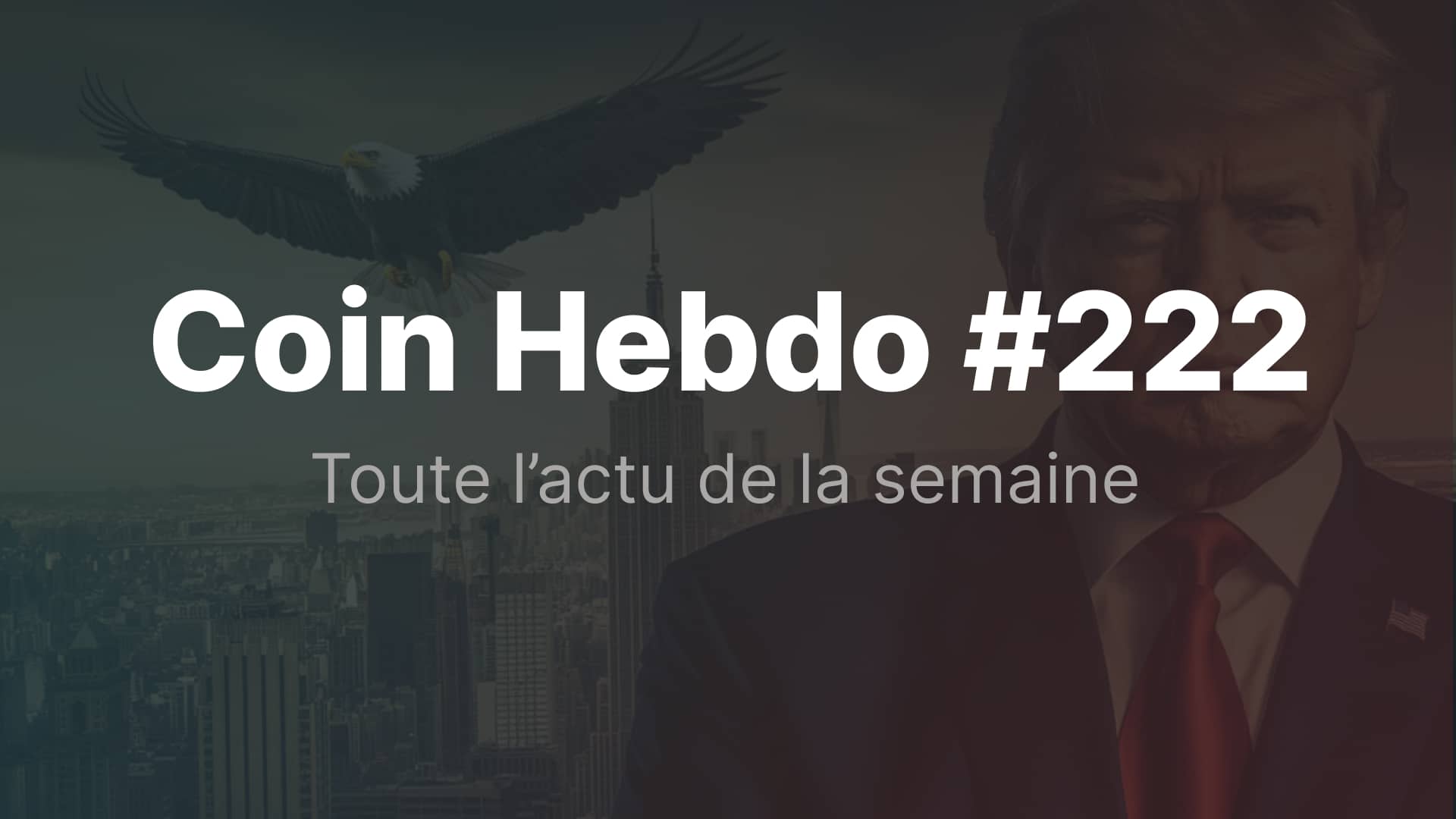 Actualités crypto de la semaine du 5 janvier 2025 : Coin Hebdo #222