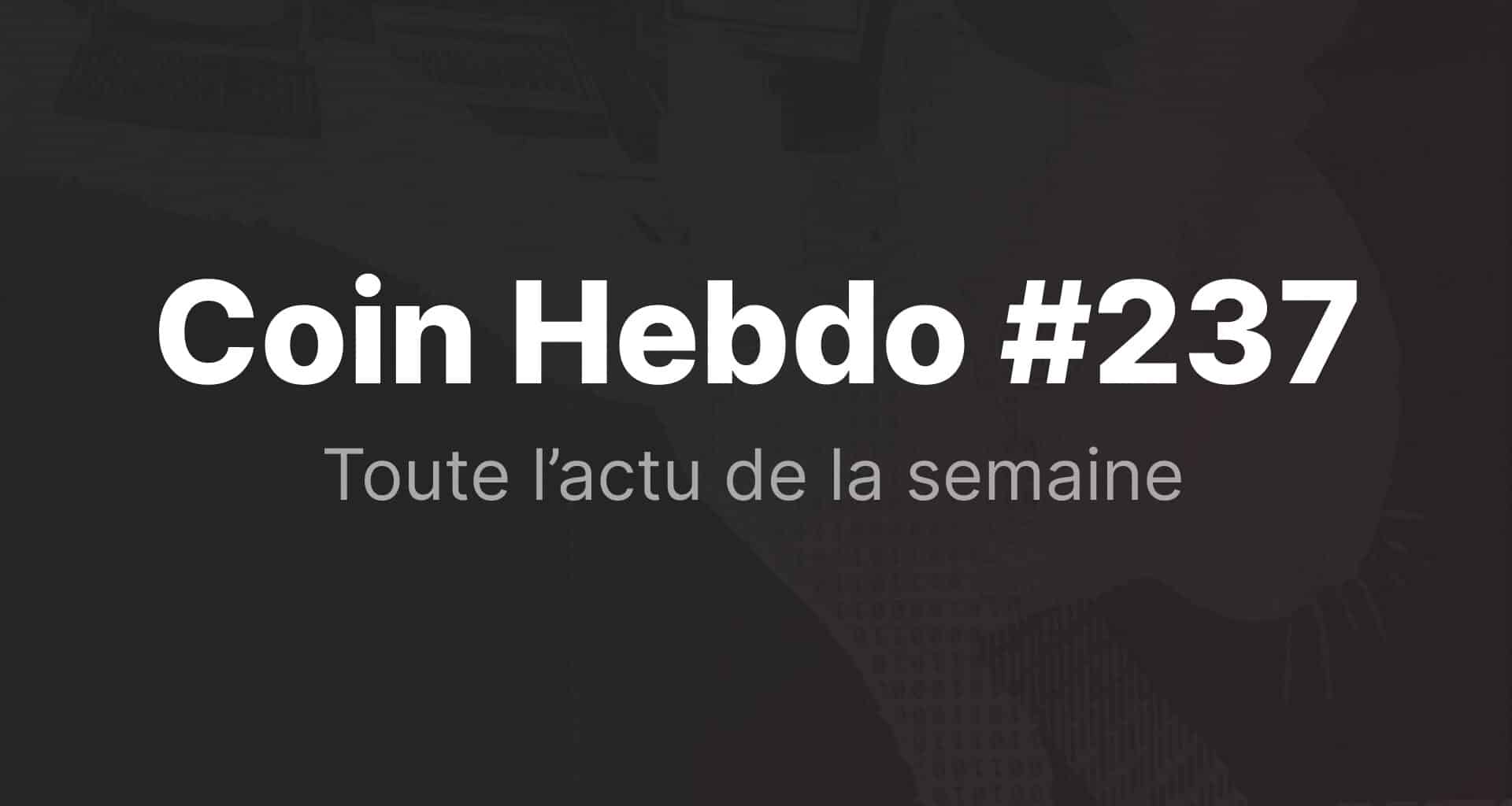 Coin hebdo 237