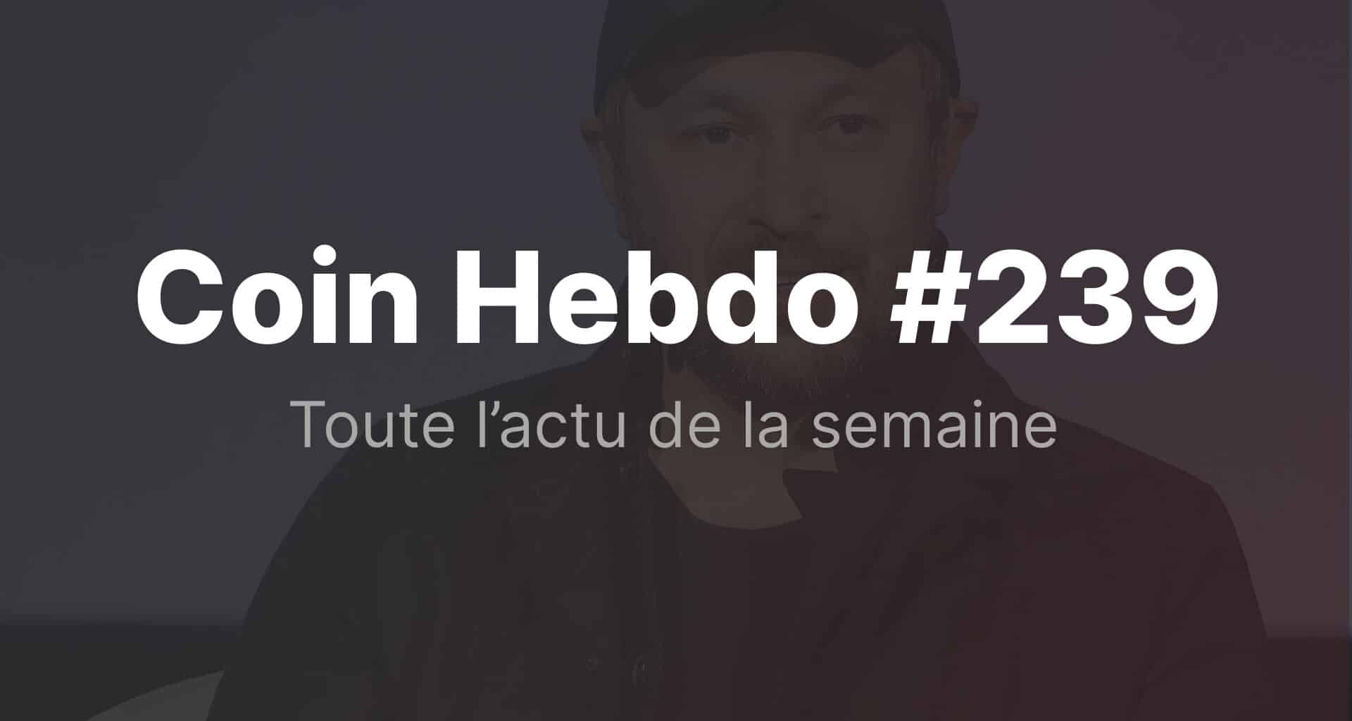 Coin hebdo 239
