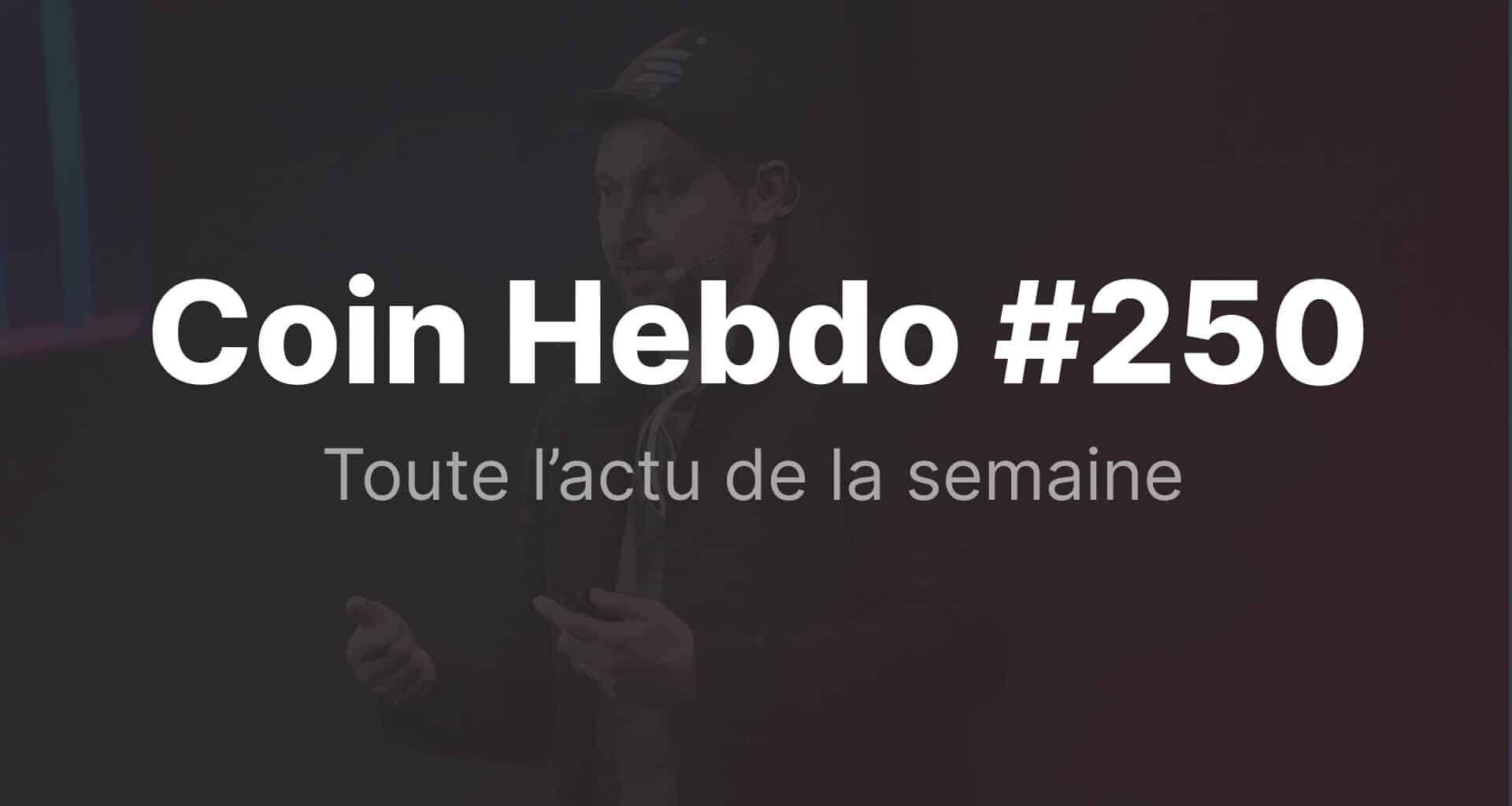 Coin hebdo 250