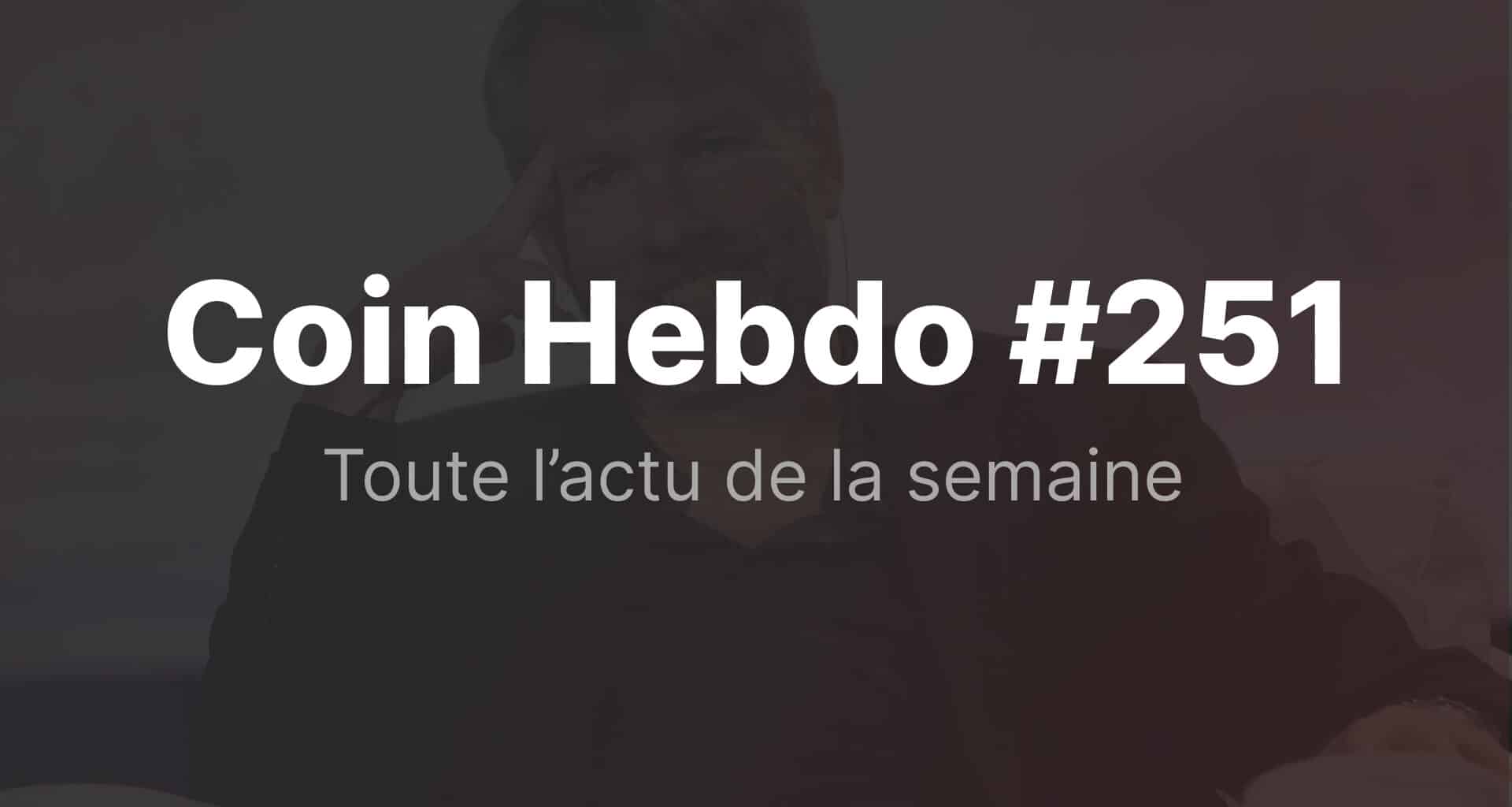 Coin hebdo 251